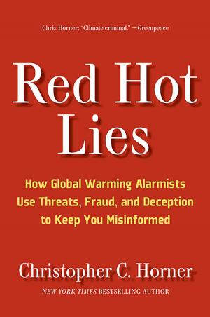 Cover of the book Red Hot Lies by Erick Stakelbeck