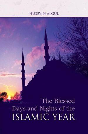 Cover of the book Blessed Days & Nights Of The Islamic Yea by Nursi