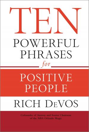 Cover of the book Ten Powerful Phrases for Positive People by Lowell Smith