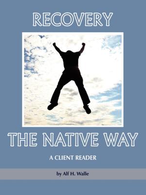 Cover of the book Recovery the Native Way by Bruce R. Ledford, Phillip J. Sleeman