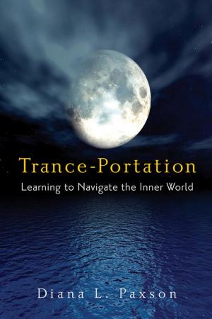 Cover of the book Trance-Portation: Learning to Navigate the Inner World by Varla Ventura