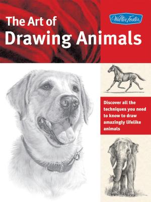 Book cover of The Art of Drawing Animals: Discover all the techniques you need to know to draw amazingly lifelike animals