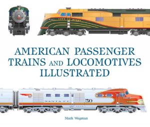 Cover of the book American Passenger Trains and Locomotives Illustrated by Jim Hinckley, Kerrick James