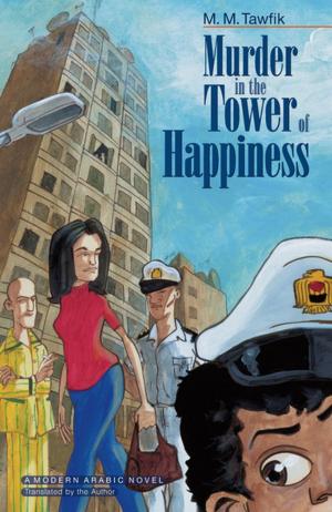 Cover of the book Murder in the Tower of Happiness by Sam Neumann