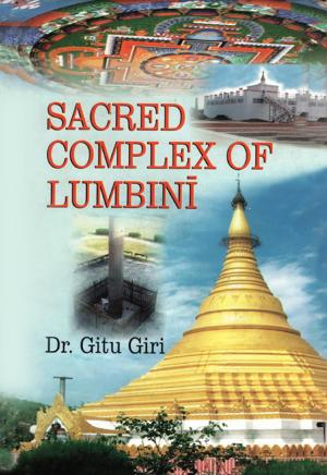 Cover of the book Sacred Complex of Lumbini by Vijay Kumar Manandhar