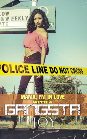 Cover of the book Mama I'm In Love With A Gangsta by Tresser Henderson