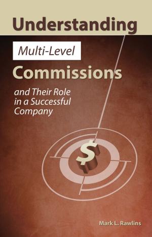 Cover of the book Understanding Multi-Level Commissions by Jamey Santo