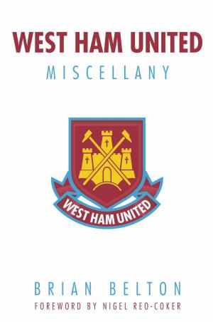 Cover of the book West Ham Miscellany by Matt Oldfield, Tom Oldfield