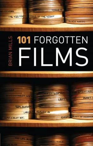 Cover of the book 101 Forgotten Films by Raymond Benson