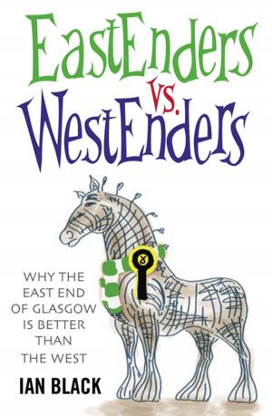 Cover of the book Eastenders vs Westenders & Westenders vs Eastenders by Brian McGuirk