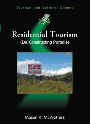 Cover of the book Residential Tourism by Dr. Jennifer Laing, Dr. Warwick Frost
