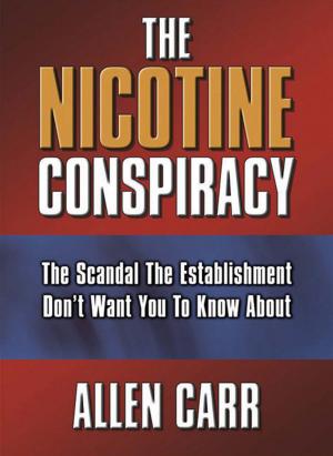Cover of the book The Nicotine Conspiracy by Steve Beaumont