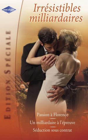 Cover of the book Irrésistibles milliardaires (Harlequin Edition Spéciale) by Kathie DeNosky, Dani Wade, Sarah M. Anderson