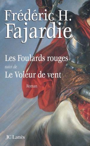 Cover of the book Les foulards rouges suivi du Voleur de vent by Gerald Messadié