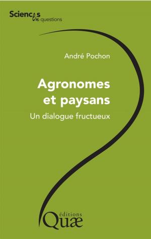 Cover of the book Agronomes et paysans by Marie-Cécile Thirion, Bruno Rapidel, Philippe Roudier, Sylvain Perret, Emmanuelle Poirier-Magona, François-Xavier Côte