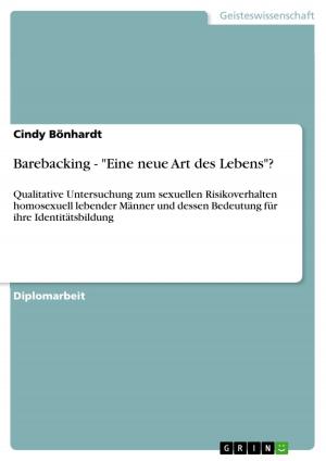 Cover of the book Barebacking - 'Eine neue Art des Lebens'? by Benjamin Thurner