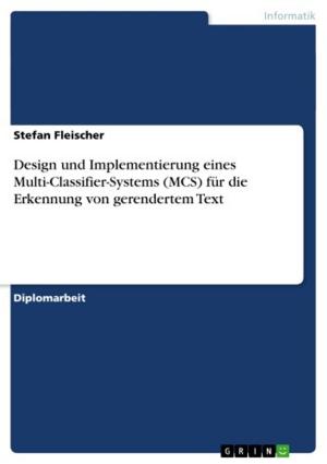Book cover of Design und Implementierung eines Multi-Classifier-Systems (MCS) für die Erkennung von gerendertem Text