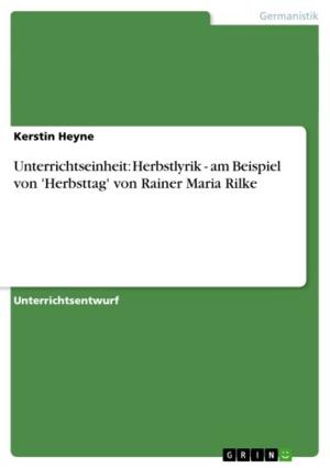 Cover of the book Unterrichtseinheit: Herbstlyrik - am Beispiel von 'Herbsttag' von Rainer Maria Rilke by Thomas Gräfe