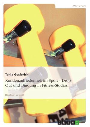 Cover of the book Kundenzufriedenheit im Sport: Drop-Out und Bindung in Fitness-Studios by Konrad Lischka