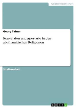 Cover of the book Konversion und Apostasie in den abrahamitischen Religionen by Ankerberg, John, Weldon, John