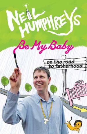 Cover of the book Be My Baby by Kaiwen Leong