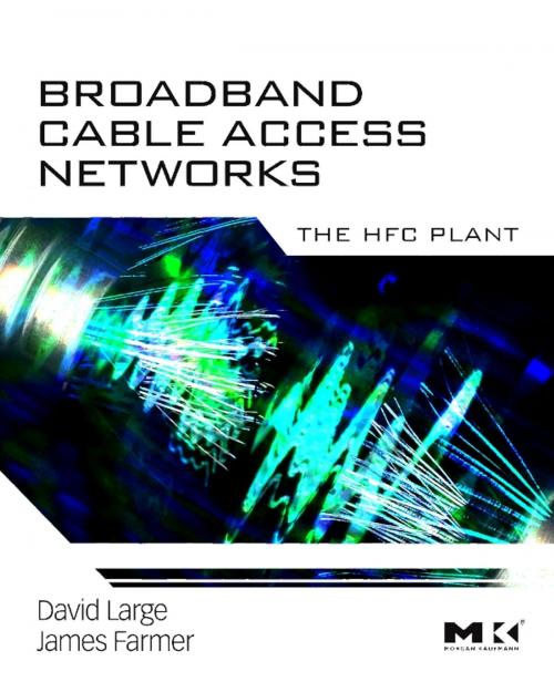 Cover of the book Broadband Cable Access Networks by David Large, James Farmer, Elsevier Science