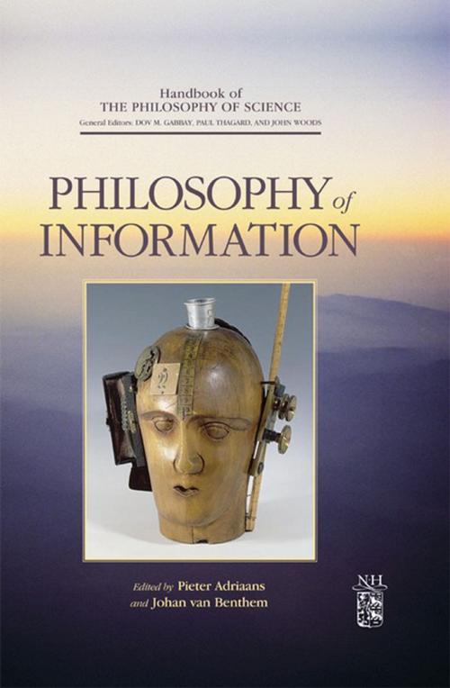 Cover of the book Philosophy of Information by Dov M. Gabbay, Paul Thagard, John Woods, Pieter Adriaans, Johan F.A.K. van Benthem, Elsevier Science