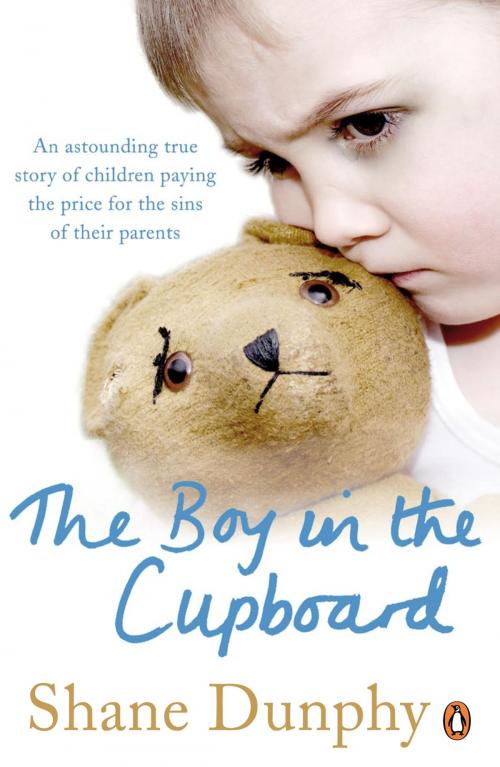 Cover of the book The Boy in the Cupboard by Shane Dunphy, Penguin Books Ltd