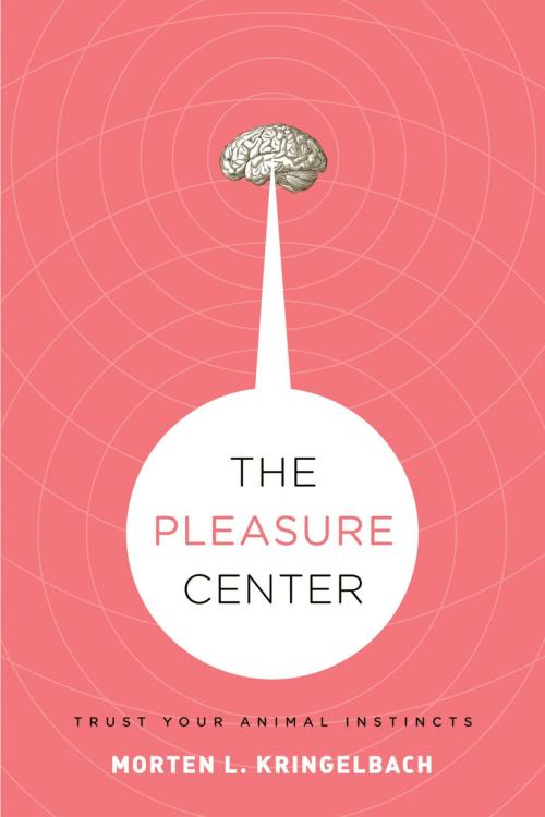 Cover of the book The Pleasure Center by Morten L. Kringelbach, Oxford University Press