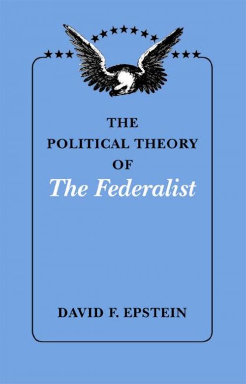 Cover of the book The Political Theory of The Federalist by David F. Epstein, University of Chicago Press