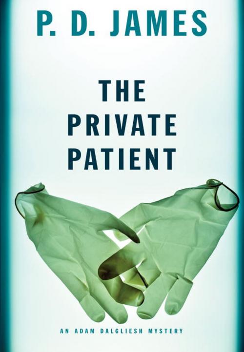 Cover of the book The Private Patient by P. D. James, Knopf Doubleday Publishing Group
