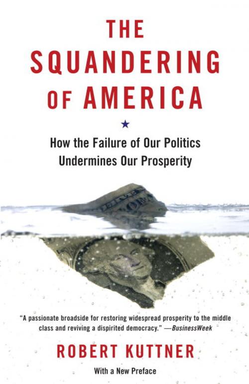 Cover of the book The Squandering of America by Robert Kuttner, Knopf Doubleday Publishing Group
