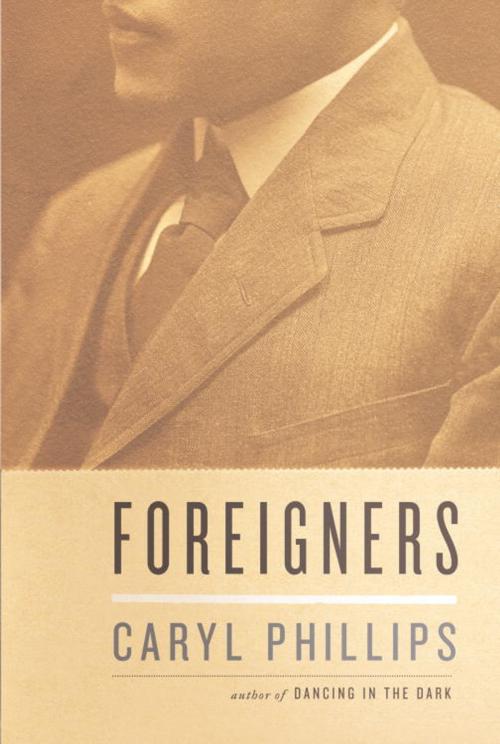 Cover of the book Foreigners by Caryl Phillips, Knopf Doubleday Publishing Group