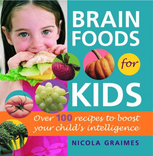 Cover of the book Brain Foods for Kids by Nicola Graimes, Random House Publishing Group