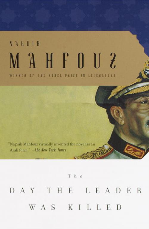 Cover of the book The Day the Leader Was Killed by Naguib Mahfouz, Knopf Doubleday Publishing Group