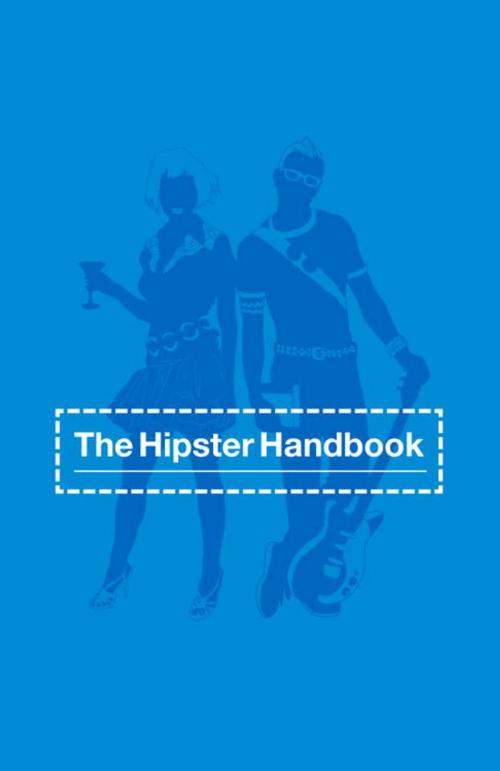 Cover of the book The Hipster Handbook by Robert Lanham, Knopf Doubleday Publishing Group