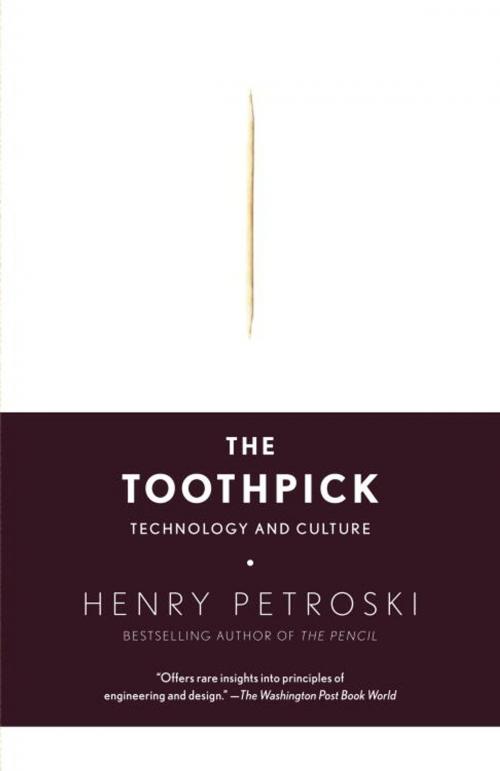 Cover of the book The Toothpick by Henry Petroski, Knopf Doubleday Publishing Group