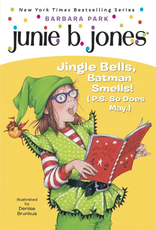 Cover of the book Junie B. Jones #25: Jingle Bells, Batman Smells! (P.S. So Does May.) by Barbara Park, Random House Children's Books