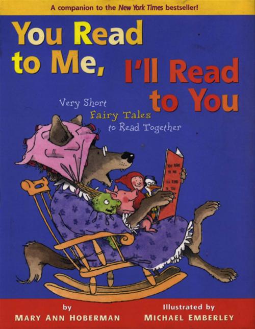Cover of the book You Read to Me, I'll Read to You: Very Short Fairy Tales to Read Together by Mary Ann Hoberman, Michael Emberley, Little, Brown Books for Young Readers