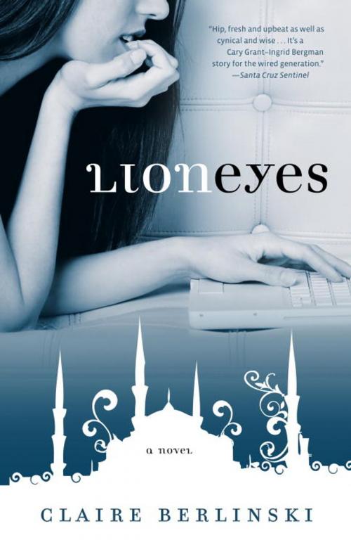 Cover of the book Lion Eyes by Claire Berlinski, Random House Publishing Group