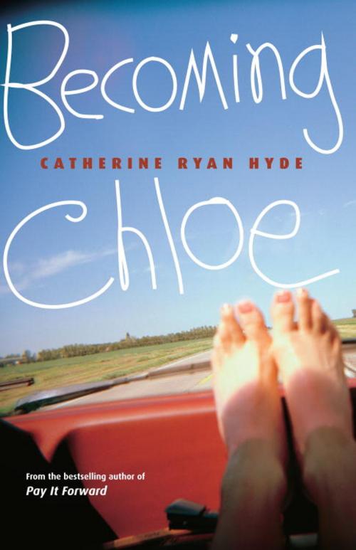 Cover of the book Becoming Chloe by Catherine Ryan Hyde, Random House Children's Books