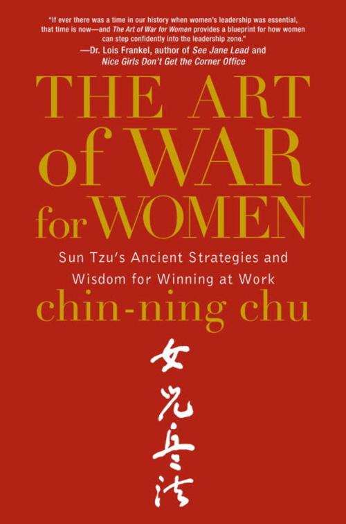 Cover of the book The Art of War for Women by Chin-Ning Chu, The Crown Publishing Group