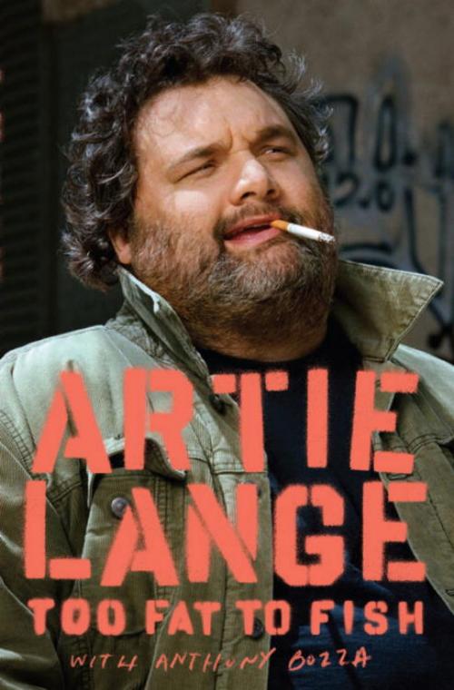 Cover of the book Too Fat to Fish by Artie Lange, Anthony Bozza, Random House Publishing Group
