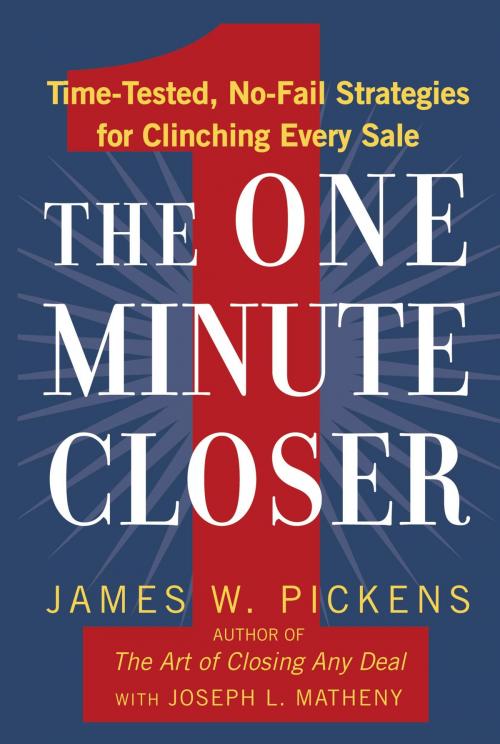Cover of the book The One Minute Closer by James W. Pickens, Grand Central Publishing