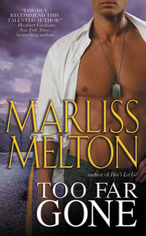 Cover of the book Too Far Gone by Marliss Melton, Grand Central Publishing