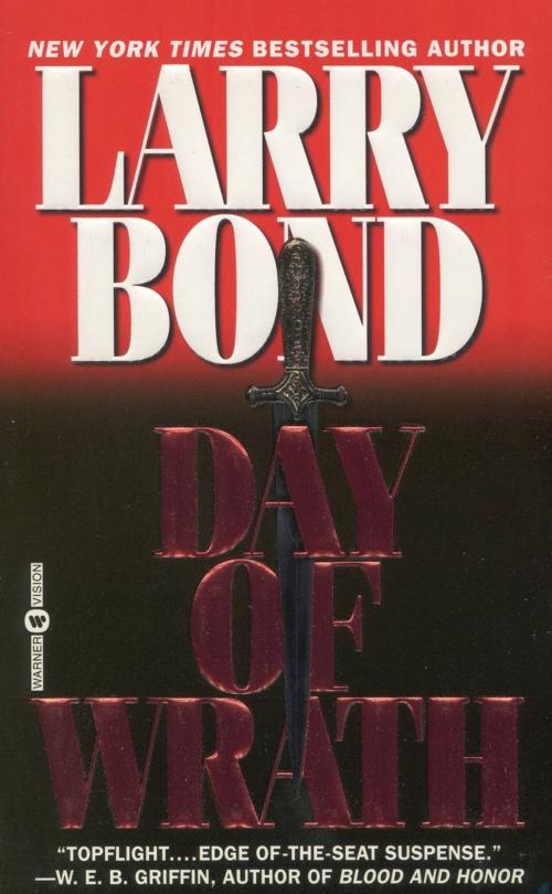 Cover of the book Day of Wrath by Larry Bond, Grand Central Publishing