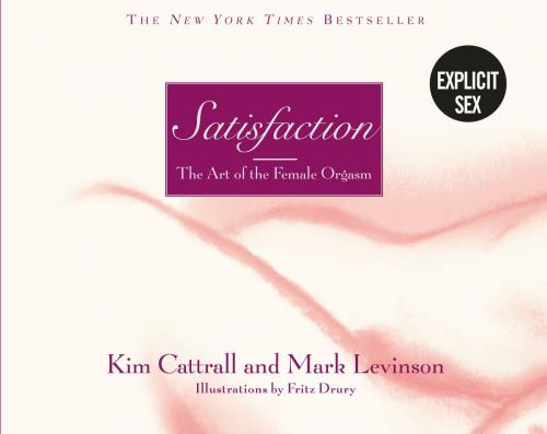 Cover of the book Satisfaction by Kim Cattrall, Mark Levinson, Grand Central Publishing