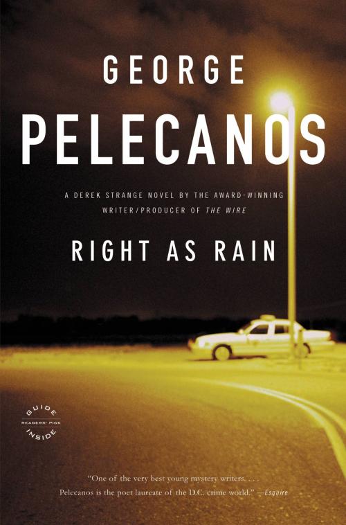 Cover of the book Right as Rain by George P. Pelecanos, Grand Central Publishing