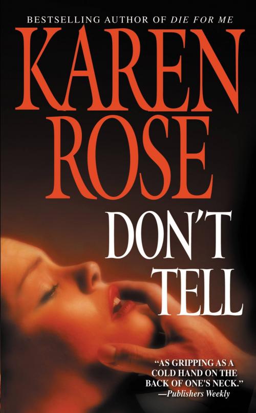 Cover of the book Don't Tell by Karen Rose, Grand Central Publishing