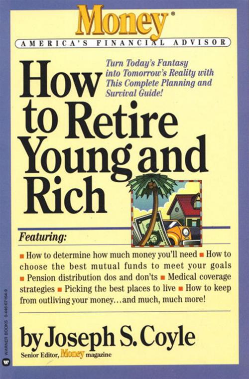 Cover of the book How to Retire Young and Rich by Joseph S. Coyle, Grand Central Publishing